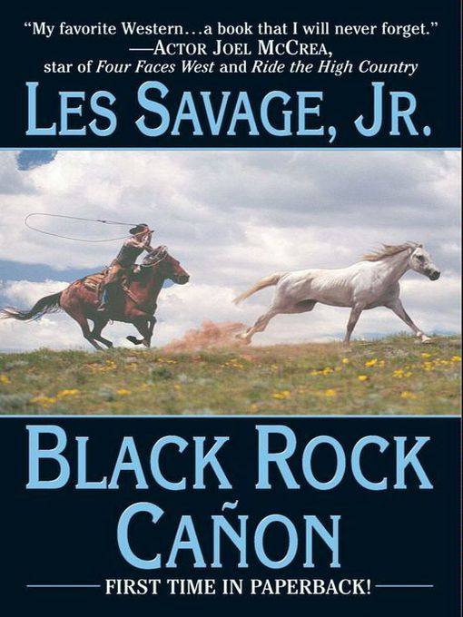 Title details for Black Rock Cañon by Jr., Les Savage - Available